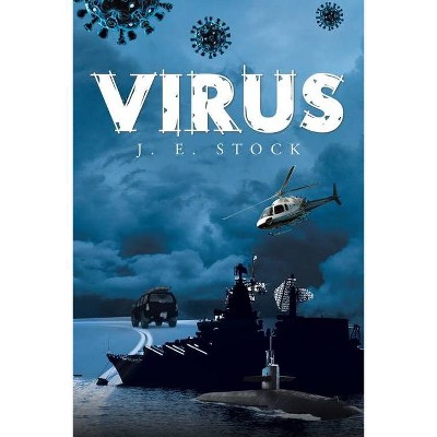 Virus - by  J E Stock (Paperback)