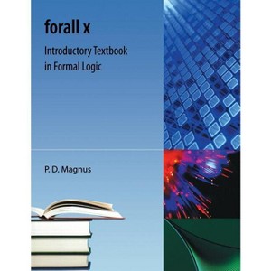 Forall X - by  P D Magnus (Paperback) - 1 of 1