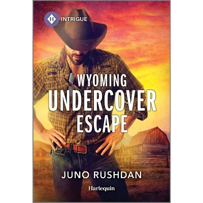 Wyoming Undercover Escape - (Cowboy State Lawmen: Duty and Honor) by  Juno Rushdan (Paperback)