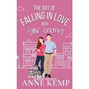 The Art of Falling in Love with Your Enemy - by  Anne Kemp (Paperback) - 1 of 1