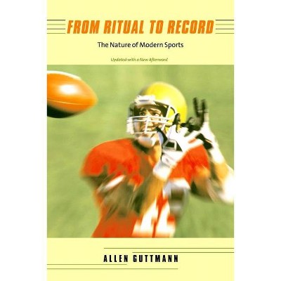 From Ritual to Record - by  Allen Guttmann (Paperback)