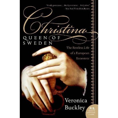 Christina, Queen of Sweden - by  Veronica Buckley (Paperback)