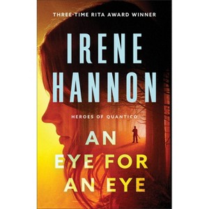 An Eye for an Eye - (Heroes of Quantico) by  Irene Hannon (Paperback) - 1 of 1