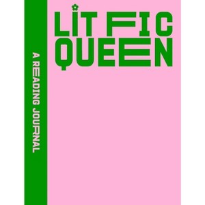 A Reading Journal: Lit Fic Queen - by  Sweet Hearts Press (Paperback) - 1 of 1