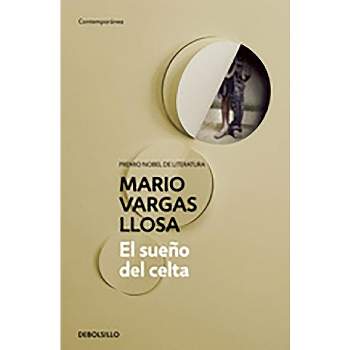 El Sueño del Celta / The Dream of the Celt - by  Mario Vargas Llosa (Paperback)