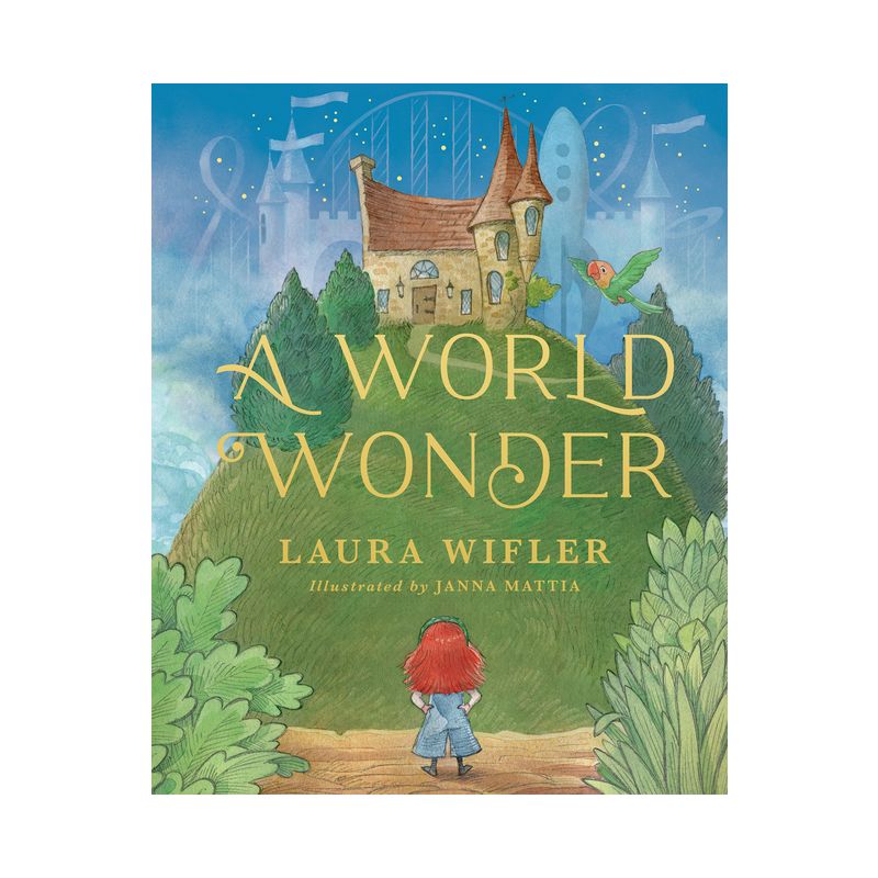 A World Wonder - by  Laura Wifler (Hardcover), 1 of 2