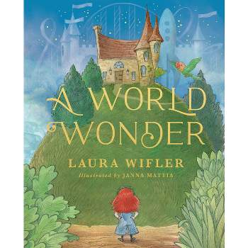 A World Wonder - by  Laura Wifler (Hardcover)
