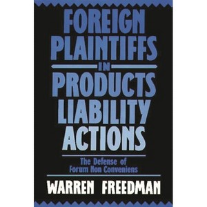 Foreign Plaintiffs in Products Liability Actions - by  Warren Freedman (Hardcover) - 1 of 1