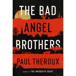 The Bad Angel Brothers - by Paul Theroux - 1 of 1