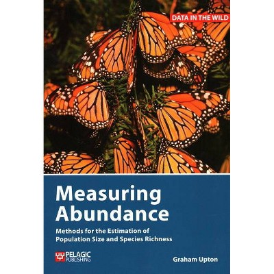 Measuring Abundance - (Data in the Wild) by  Graham Upton (Paperback)