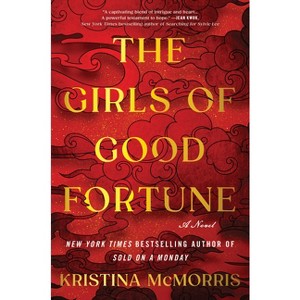 The Girls of Good Fortune - by Kristina McMorris - 1 of 1