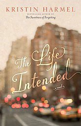 The Life Intended (Paperback) by Kristin Harmel