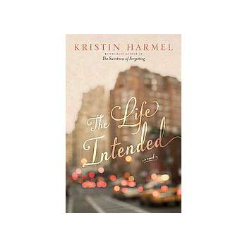 The Life Intended (Paperback) by Kristin Harmel