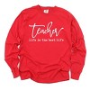 Simply Sage Market Teacher Life Is The Best Life Garment Dyed Long Sleeve - 2 of 4