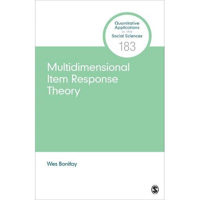  Multidimensional Item Response Theory - (Quantitative Applications in the Social Sciences) by  Wes Bonifay (Paperback) 