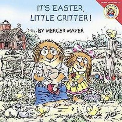 It's Easter, Little Critter! ( Little Critter the New Adventures) (Paperback) by Mercer Mayer
