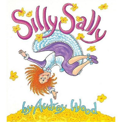 Silly Sally - by  Audrey Wood (Board Book)