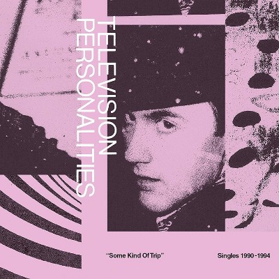 TELEVISION PERSONALITIES - Some Kind Of Trip (Singles 1990-1994) (CD)