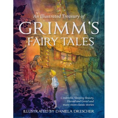 An Illustrated Treasury of Grimm's Fairy Tales - by  The Brothers Grimm (Hardcover)