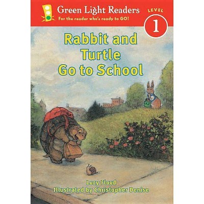 Rabbit and Turtle Go to School - (Green Light Readers Level 1) by  Lucy Floyd (Paperback)