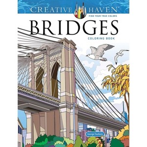 Creative Haven Bridges Coloring Book - (Creative Haven Coloring Books) by  George Toufexis (Paperback) - 1 of 1