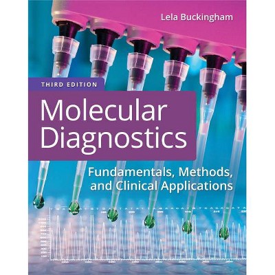 Molecular Diagnostics - 3rd Edition by  Lela Buckingham (Paperback)