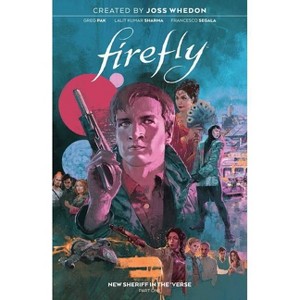 Firefly: New Sheriff in the 'Verse Vol. 1 - by  Greg Pak (Paperback) - 1 of 1