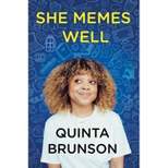 She Memes Well - by Quinta Brunson