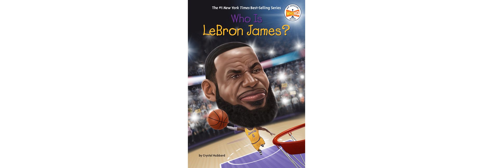 Who Is Lebron James? - (Who Was?) by  Crystal Hubbard & Who Hq (Paperback)
