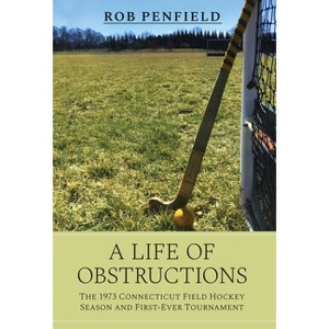 A Life of Obstructions - by  Rob Penfield (Hardcover) - 1 of 1