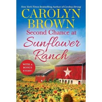 Second Chance at Sunflower Ranch - (Ryan Family) by  Carolyn Brown (Paperback)