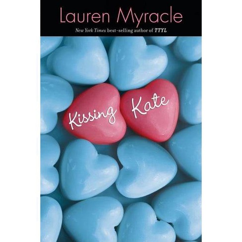 Kissing Kate By Lauren Myracle Paperback Target