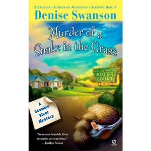 Murder of a Snake in the Grass - (Scumble River Mystery) by  Denise Swanson (Paperback) - 1 of 1