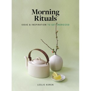 Morning Rituals - by  Leslie Koren (Hardcover) - 1 of 1