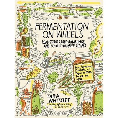  Fermentation on Wheels - by  Tara Whitsitt (Hardcover) 