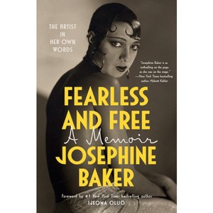 Fearless and Free - by  Josephine Baker (Hardcover) - 1 of 1