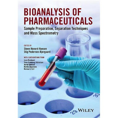 Bioanalysis of Pharmaceuticals - by  Hansen & Stig Pedersen-Bjergaard (Paperback)