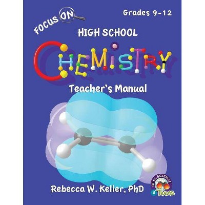 Focus On High School Chemistry Teacher's Manual - by  Rebecca W Keller (Paperback)