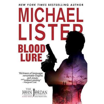 Blood Lure - (John Jordan Mysteries) by  Michael Lister (Hardcover)