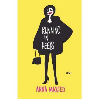 Running in Heels - by  Anna Maxted (Paperback)