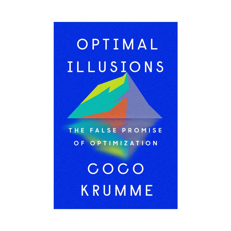 Optimal Illusions - by  Coco Krumme (Hardcover), 1 of 2