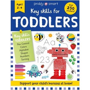 Key Skills for Toddlers - (Key Skills for Kids) by  Roger Priddy & Priddy Books (Paperback) - 1 of 1