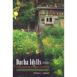 Dacha Idylls - by Melissa L Caldwell - 1 of 1