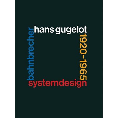 System-Design Bahnbrecher: Hans Gugelot 1920-65 - (Industrial Design - Graphic Design) by  Wichmann (Paperback)