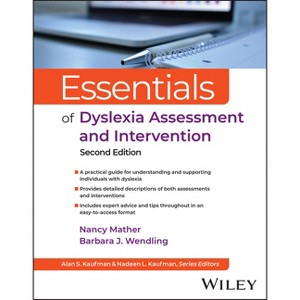 Essentials of Dyslexia Assessment and Intervention - (Essentials of Psychological Assessment) 2nd Edition by  Nancy Mather & Barbara J Wendling - 1 of 1