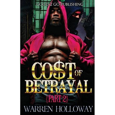 The Cost of Betrayal 2 - by  Warren Holloway (Paperback)