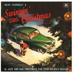 Various Artists - Have Yourself A Swingin' Little Chrismas (Vinyl) - 1 of 1