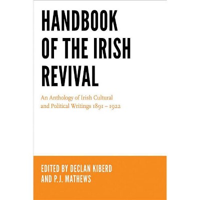 Handbook of the Irish Revival - by Declan Kiberd & P J Mathews