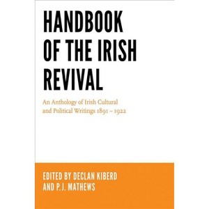 Handbook of the Irish Revival - by Declan Kiberd & P J Mathews - 1 of 1