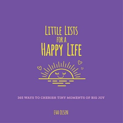 Little Lists for a Happy Life - by  Eva Olsen (Paperback)